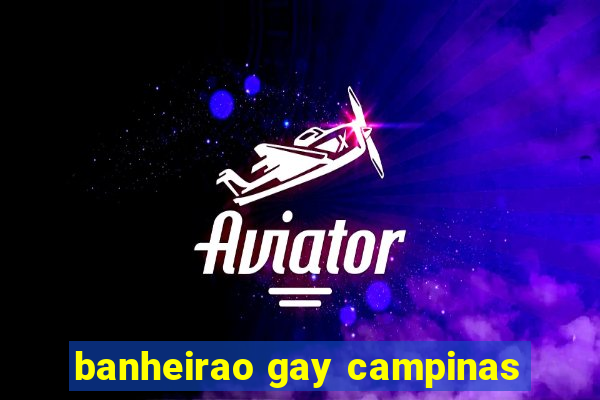 banheirao gay campinas